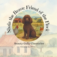 Nhala the Brave: Friend of the Flock: Beauty Gully Chronicles B0FVYJ516X Book Cover