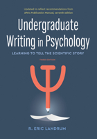 Undergraduate Writing in Psychology: Learning to Tell the Scientific Story 1433812169 Book Cover