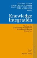 Knowledge Integration: The Practice of Knowledge Management in Small and Medium Enterprises 3790825255 Book Cover