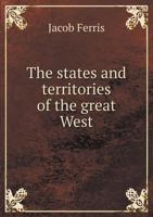 The States and Territories of the Great West 1425538320 Book Cover