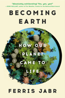 El Nacimiento de la Tierra / Becoming Earth: How Our Planet Came to Life 0593133978 Book Cover