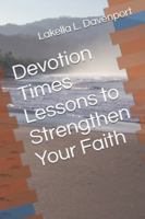 Devotion Times Lessons to Strengthen Your Faith B0DY1P252X Book Cover