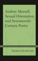 Andrew Marvell, Sexual Orientation, and Seventeenth-Century Poetry 1683931033 Book Cover