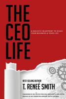 The CEO Life: A Holistic Blueprint to Scale Your Business & Your Life 173318581X Book Cover