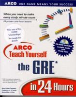 Arco Teach Yourself the Gre in 24 Hours (Arcos Teach Yourself in 24 Hours Series) 0028628640 Book Cover