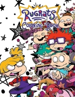 Rugrats Coloring Book: +45 Amazing Rugrats Coloring pages for Kids and Adults,+45 Wonderful Drawings - All Characters B09BGG6Z9Z Book Cover