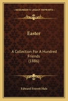 Easter: A Collection for a Hundred Friends 1022064274 Book Cover