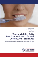 Tooth Mobility & Its Relation to Bone Loss and Connective Tissue Loss 3659163724 Book Cover