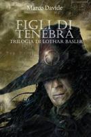 Figli di tenebra 154235742X Book Cover