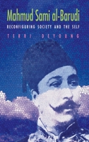 Mahmud Sami Al-Barudi: Reconfiguring Society and the Self 0815633912 Book Cover