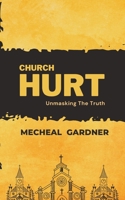 Church Hurt: Unmasking The Truth B0C9SDJZ2Z Book Cover
