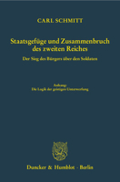 Staatsgefuge Und Zusammenbruch Des Zweiten Reiches: Der Sieg Des Burgers Uber Den Soldaten. Anhang: Die Logik Der Geistigen Unterwerfung 1509566244 Book Cover