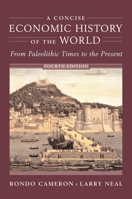 A Concise Economic History of the World: From Paleolithic Times to the Present 0195107829 Book Cover