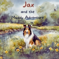 Jax and the Muddy Adventure B0CKWCRTM5 Book Cover