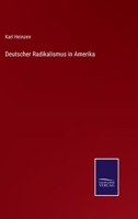 Deutscher Radikalismus in Amerika 3744634132 Book Cover