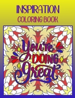 You're doing Great Inspiration Coloring Book: Inspiration/ Motivation / joyful Coloring Book for all ages, Pursuit Of Your Soul Quotable, Sayings by ... self-affirmations, Meditation and Relax. B099BYQ2R7 Book Cover