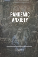 Pandemic Anxiety: Step by Step Handbook for Individuals suffering from Pandemic Anxiety B086PVRP1F Book Cover