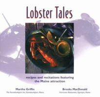 Lobster Tales: Recipes & Recitations Featuring the Maine Attraction 0892723955 Book Cover