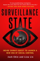 Surveillance State: Inside China's Quest to Launch a New Era of Social Control 1250256690 Book Cover
