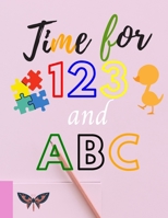 Time For 123 and ABC: Easy Tracing book For Toddlers 3 Year Old and Cool Letter Tracing for Kids. Sight Alphabets, Line Tracing, Letters and B088N5HRD4 Book Cover