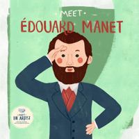Meet Edouard Manet (Meet the Artist) B0BPW6GK25 Book Cover