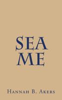 Sea Me 1727390148 Book Cover