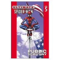 Ultimate Spider-Man, Volume 5: Public Scrutiny 0785110879 Book Cover
