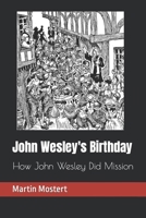 John Wesley's Birthday: tracking John Wesley B09RG5MC3C Book Cover