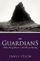 The Guardians: A True Tale of Travels in the Arizona Territory 1426935285 Book Cover