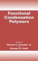 Functional Condensation Polymers 0306472457 Book Cover