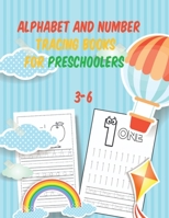 alphabet and number tracing books for preschoolers 3-6: Tracing, writing & Coloring Numbers write abc letters numbers Tracing For Toddlers Practice ... to trace and write ABC Letters, Numbers B08LNQW4F2 Book Cover