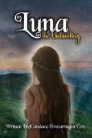 Luna: The Unbinding B0GW4LN8KB Book Cover