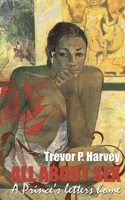 All About Sex: A Prince's letters home 1508509034 Book Cover