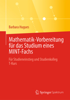 Mathematik-Vorbereitung Für Das Studium Eines Mint-Fachs: Für Studieneinstieg Und Studienkolleg T-Kurs 3662669366 Book Cover