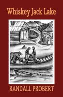 Whiskey Jack Lake 1523803428 Book Cover