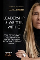 Leadership is written with C: Core of the heart, the strength to understand and show that there are no limits B0CQLZVGW1 Book Cover