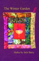 The Winter Garden: Haiku by Jack Barry 1945473010 Book Cover