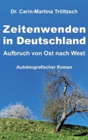 Zeitenwenden in Deutschland: Aufbruch von Ost nach West (German Edition) 3347725166 Book Cover