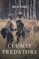 Clumsy Predators B0CT4G8GWL Book Cover