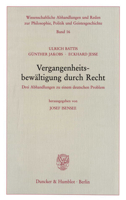 Vergangenheitsbewaltigung Durch Recht: Drei Abhandlungen Zu Einem Deutschen Problem. Hrsg. Von Josef Isensee 3428074580 Book Cover