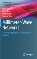 Millimeter-Wave Networks: Beamforming Design and Performance Analysis 3030886298 Book Cover