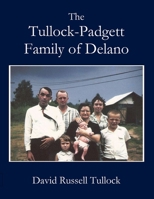 Tullock - Padgett Family of Delano 195558155X Book Cover