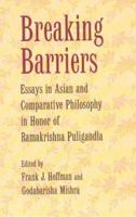 Breaking Barriers: Essays in Asian and Comparative Philosophy 0895819635 Book Cover