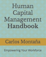 Human Capital Management Handbook: Empowering Your Workforce B0CLNM665N Book Cover