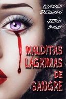 MALDITAS LÁGRIMAS DE SANGRE 1980656541 Book Cover