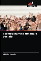 Termodinamica umana e sociale 6204065688 Book Cover