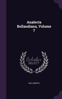 Analecta Bollandiana, Volume 7 1359013067 Book Cover