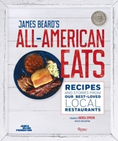 James Beard's All-American Eats: Recipes and Stories from Our Best-Loved Local Restaurants 0847847462 Book Cover