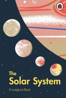A Ladybird Book: The Solar System 0241417139 Book Cover