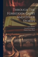 Through The Forbidden Gates And Other Stories 1022425412 Book Cover